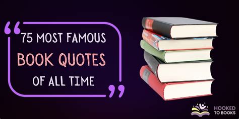 The Most Famous Book Quotes of All Time: 50 Best .
